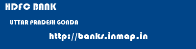 HDFC BANK  UTTAR PRADESH GONDA    banks information 